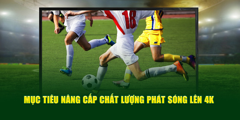 Về Chúng Tôi - Cà Khịa TV Trực Tiếp Bóng Đá Đẳng Cấp 2026 3 Mục tiêu nâng cấp chất lượng phát sóng lên 4K