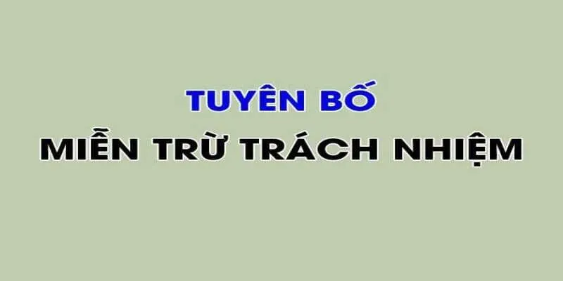 Quy định miễn trừ trách nhiệm về dịch vụ tại trang