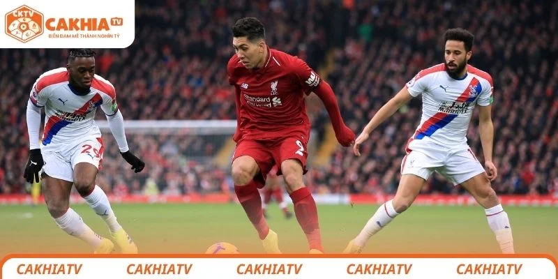 Liverpool vs Crystal Palace - Đại Chiến Tranh Top 4 Ngoại Hạng 3 Dự đoán kết quả chung cuộc trận đấu giữa Liverpool vs Crystal Palace