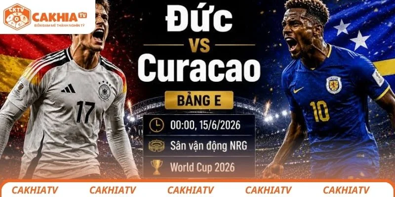 Đánh giá chi tiết trước trận đấu tại bảng E giữa Đức vs Curacao