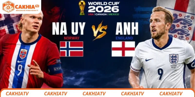 Nhận định trận đấu Na Uy vs Anh